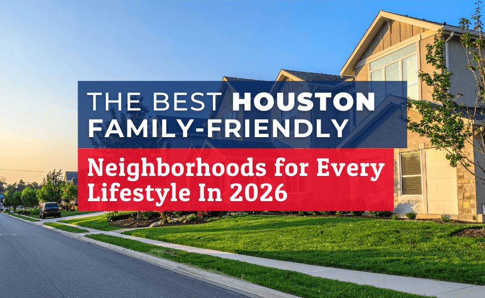 Best Neighborhoods in Houston for Families 2026