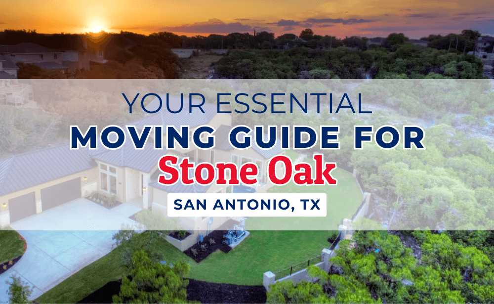 Your Essential Moving to Stone Oak San Antonio Guide for New Residents