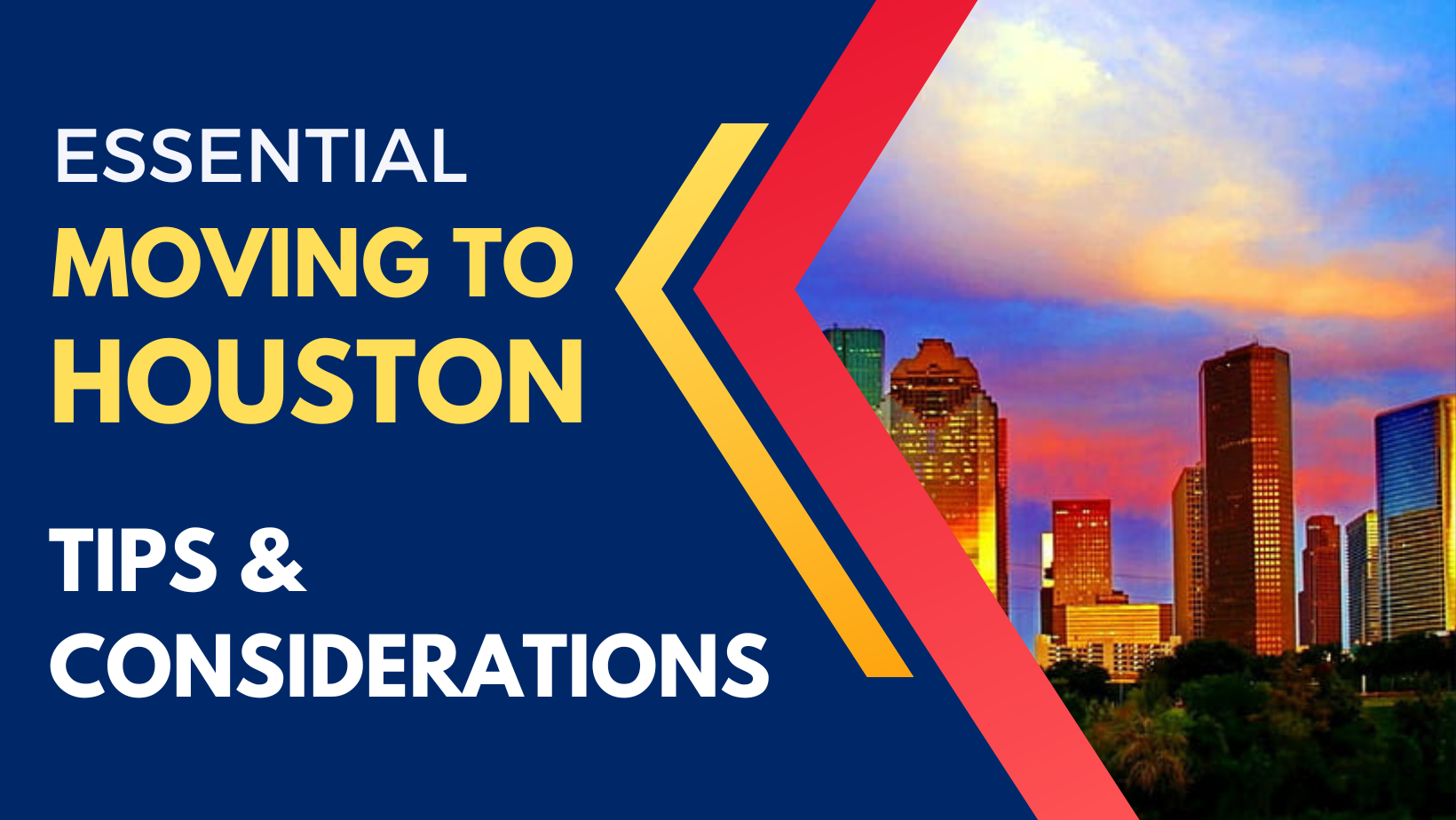 Essential Moving to Houston Tips and Considerations