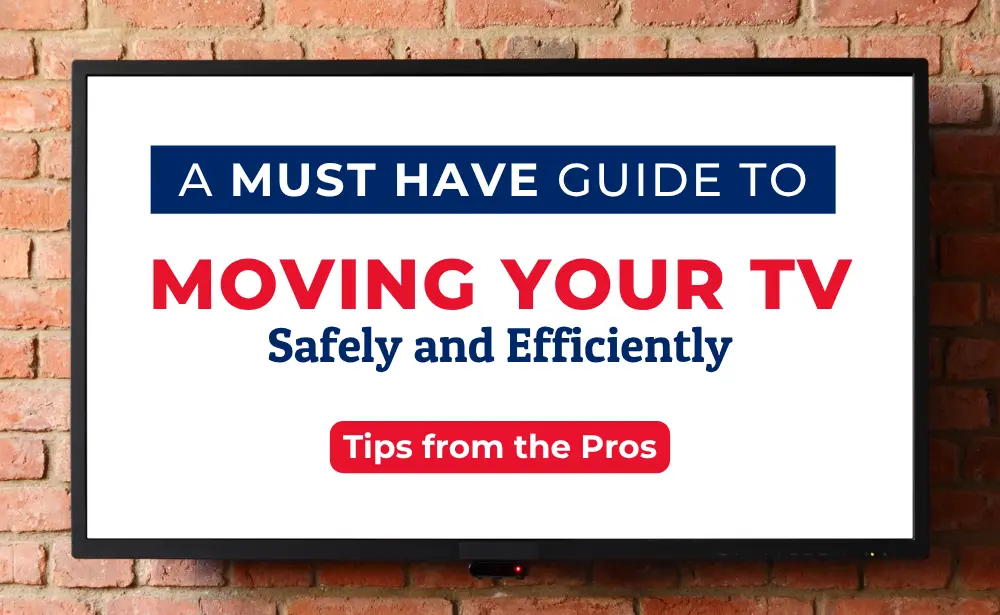 Must-Have Guide: How to Pack a TV for Moving Safely and Efficiently