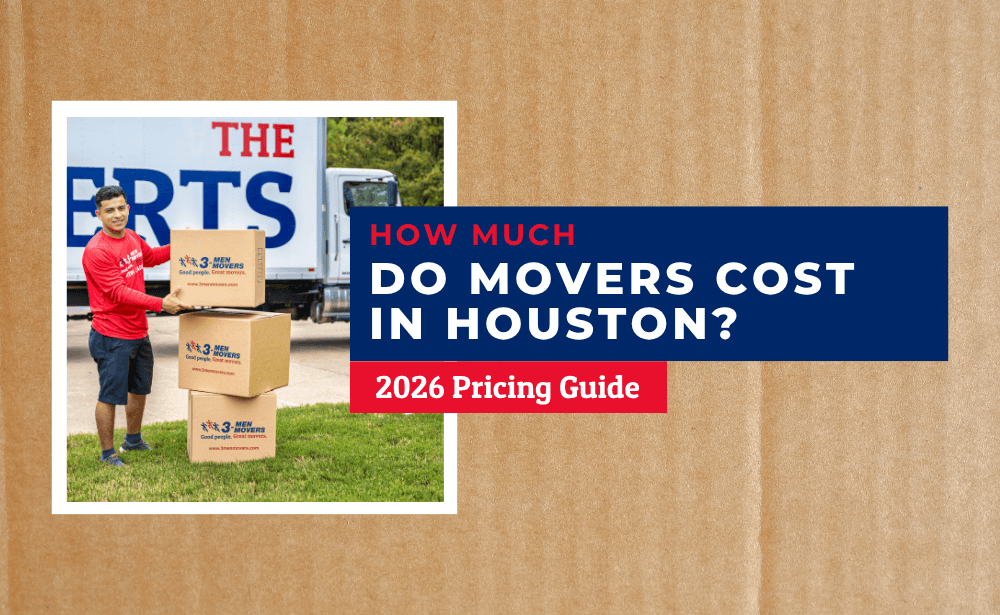 How Much Do Movers Cost in Houston, TX? 2026 Pricing Guide