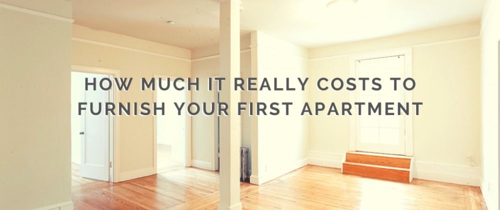 How Much It Really Costs to Furnish Your First Apartment