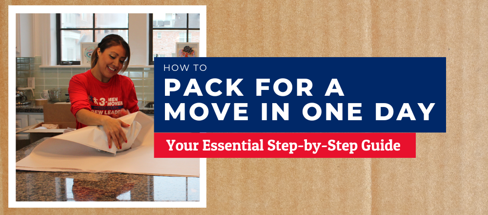 How to Pack for a Move in One Day: Your Essential Step-by-Step Guide