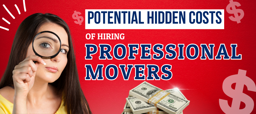 Exploring the Potential Hidden Costs of Hiring a Mover + Tips to Ensure You Get a Good Deal