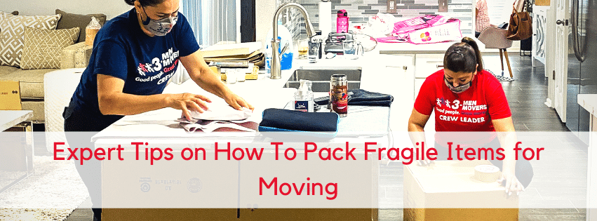 Expert Tips on How To Pack Fragile Items for Moving