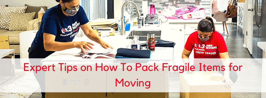 How To Pack Fragile & Delicate Items For Moving