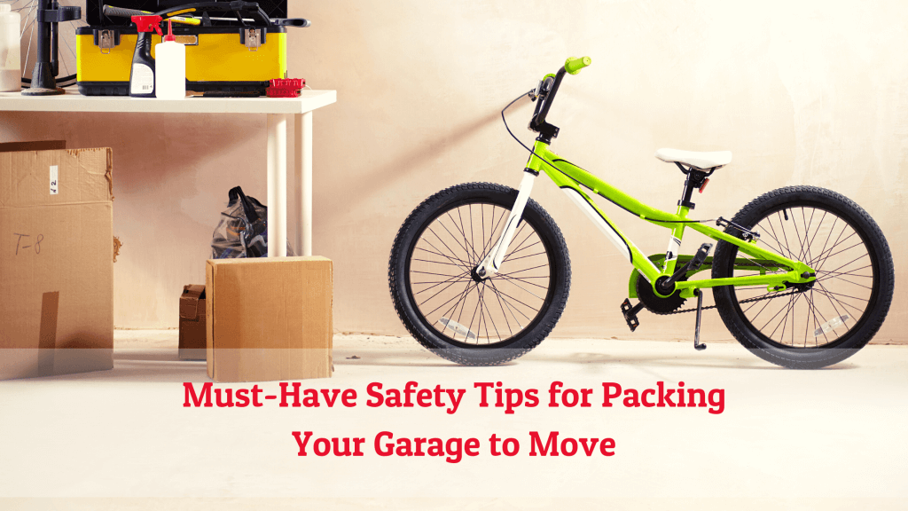 Must-Have Safety Tips for Packing Your Garage to Move