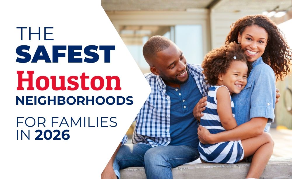 Safest Neighborhoods in Houston for Families: 2026 Guide