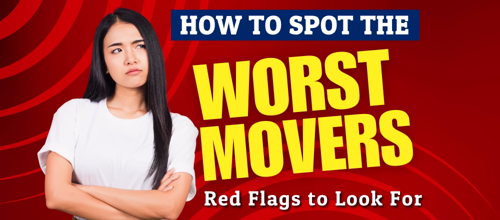 How to Spot the Worst Moving Companies